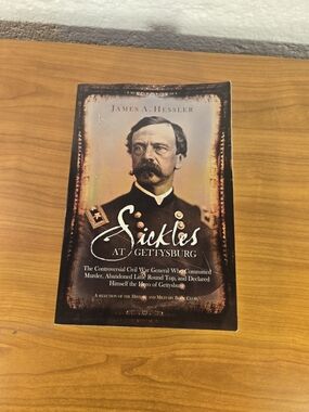 Sickles at Gettysburg By James A. Hessler (paperback)